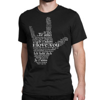 Love In Every Language American Sign Language Asl T Shirt Classic T-shirt | Artistshot