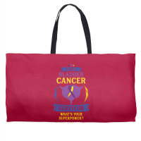 I Am A Bladder Cancer Survivor, What Is Your Superpower Weekender Totes | Artistshot