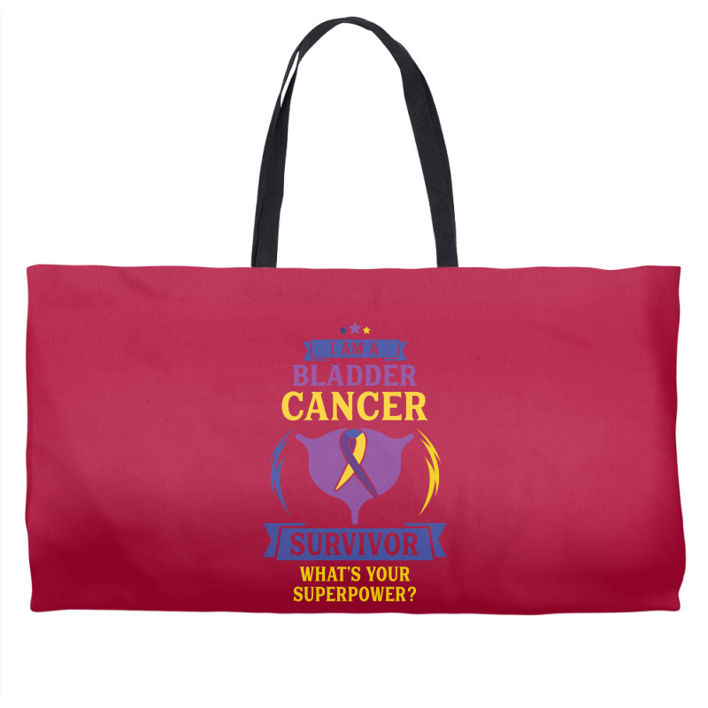 I Am A Bladder Cancer Survivor, What Is Your Superpower Weekender Totes | Artistshot