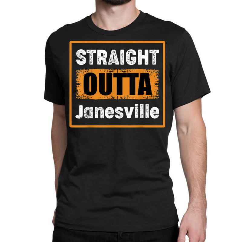 Straight Outta Janesville Wisconsin Usa Retro Vintage Humor T Shirt Classic T-shirt by cm-arts | Artistshot