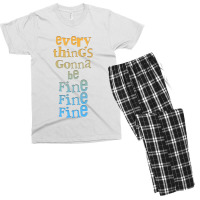 Everythings Gonna Be Fine Fine Fine  .png Men's T-shirt Pajama Set | Artistshot