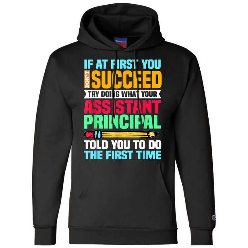 Assistant Principal Vice Principal Headmasters Head Teacher T Shirt Champion Hoodie by cm-arts | Artistshot