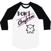 Don’t Conform Sweatshirt 3/4 Sleeve Shirt | Artistshot