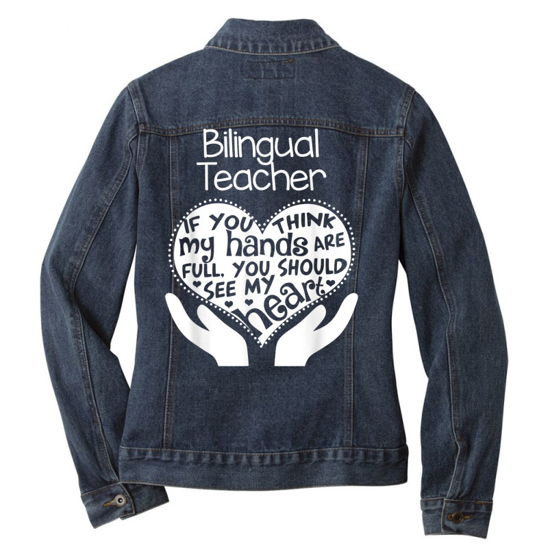 Bilingual Teacher T Shirt Heart Hands School Team Group Gift Ladies Denim Jacket by cm-arts | Artistshot