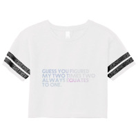 Guess You Figured My Two Times Two Always Equates To One. Scorecard Crop Tee | Artistshot