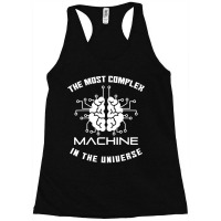 The Most Complex Machine In The Universe - Programmer And Computer Eng Racerback Tank | Artistshot