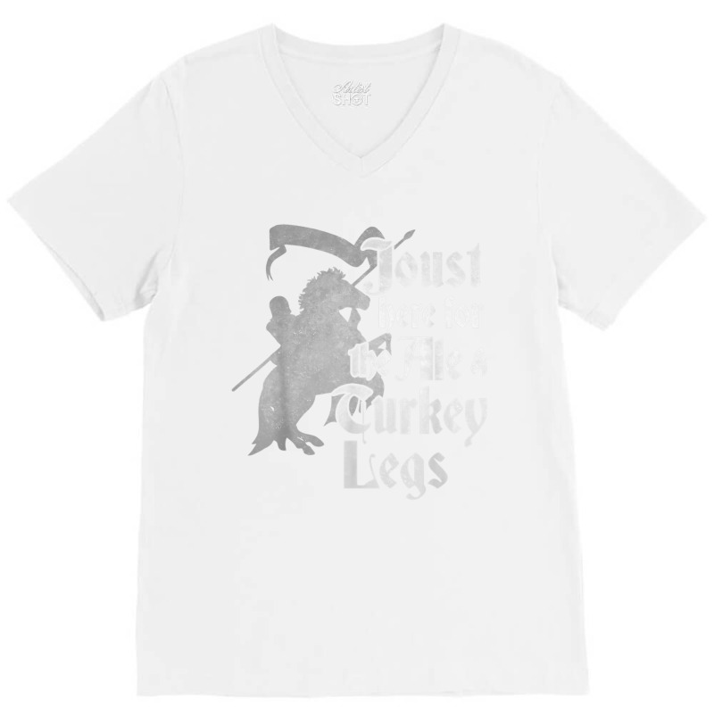 Joust Here For Ale & Turkey Legs Funny Renaissance Ren Faire T Shirt V-Neck Tee by cm-arts | Artistshot