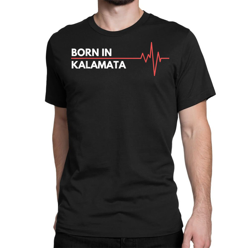 Made In Kalamata Greece City Of Birth Birthplace T Shirt Classic T-shirt by cm-arts | Artistshot