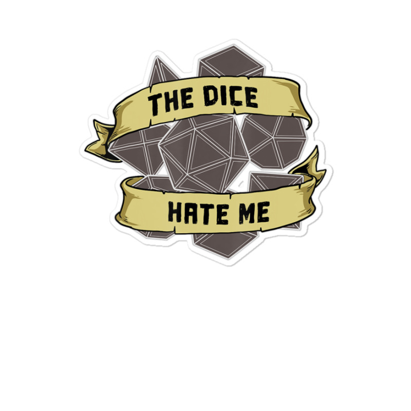 Retro The Dice Hate Me 20 Sided Tabletop Role Play Sticker | Artistshot