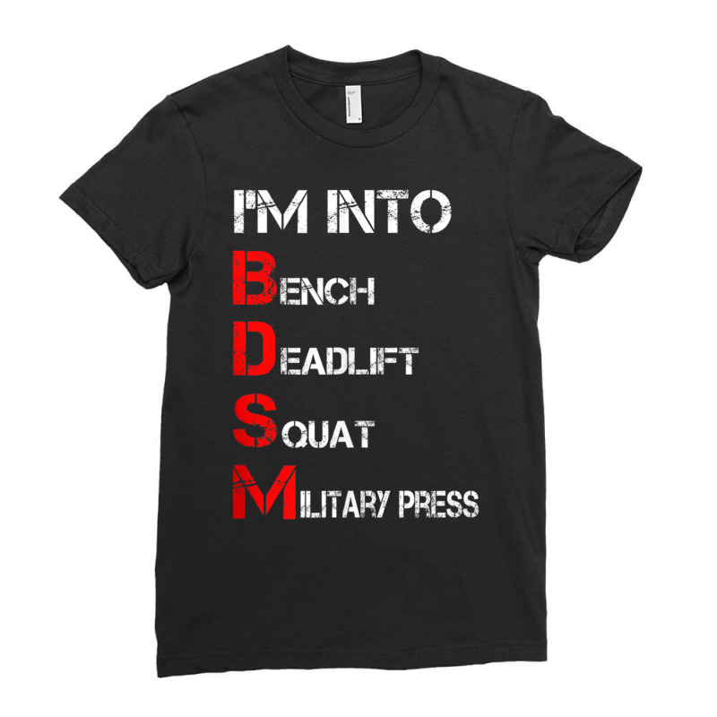 I'm Into Bdsm Bench Squat Deadlift Military Press Tank Top Ladies Fitted T-Shirt by cm-arts | Artistshot