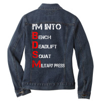 I'm Into Bdsm Bench Squat Deadlift Military Press Tank Top Ladies Denim Jacket | Artistshot