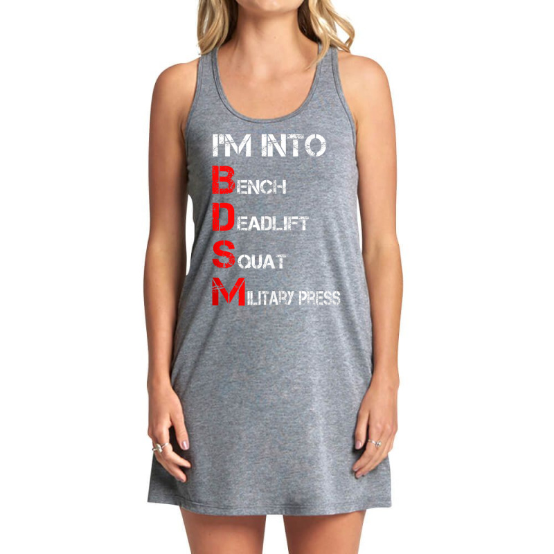 I'm Into Bdsm Bench Squat Deadlift Military Press Tank Top Tank Dress by cm-arts | Artistshot