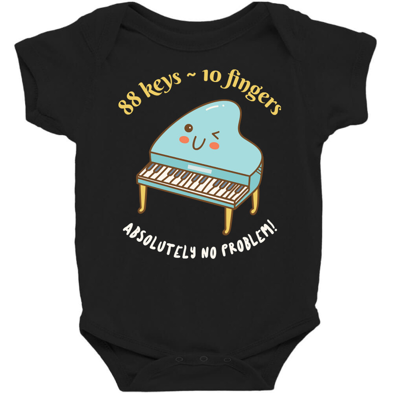 Funny Pianist 88 Keys 10 Fingers No Problem Baby Bodysuit | Artistshot