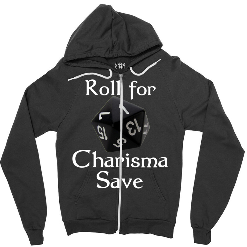 Roll For Charisma Save Natural 1 Role Playing Zipper Hoodie by hotoancuong | Artistshot