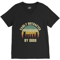 Easily Disraced By Dogs Shir Dog Shir Dog Lover V-neck Tee | Artistshot