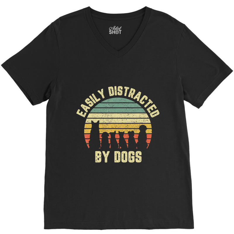 Easily Disraced By Dogs Shir Dog Shir Dog Lover V-Neck Tee by Konlasa6638 | Artistshot