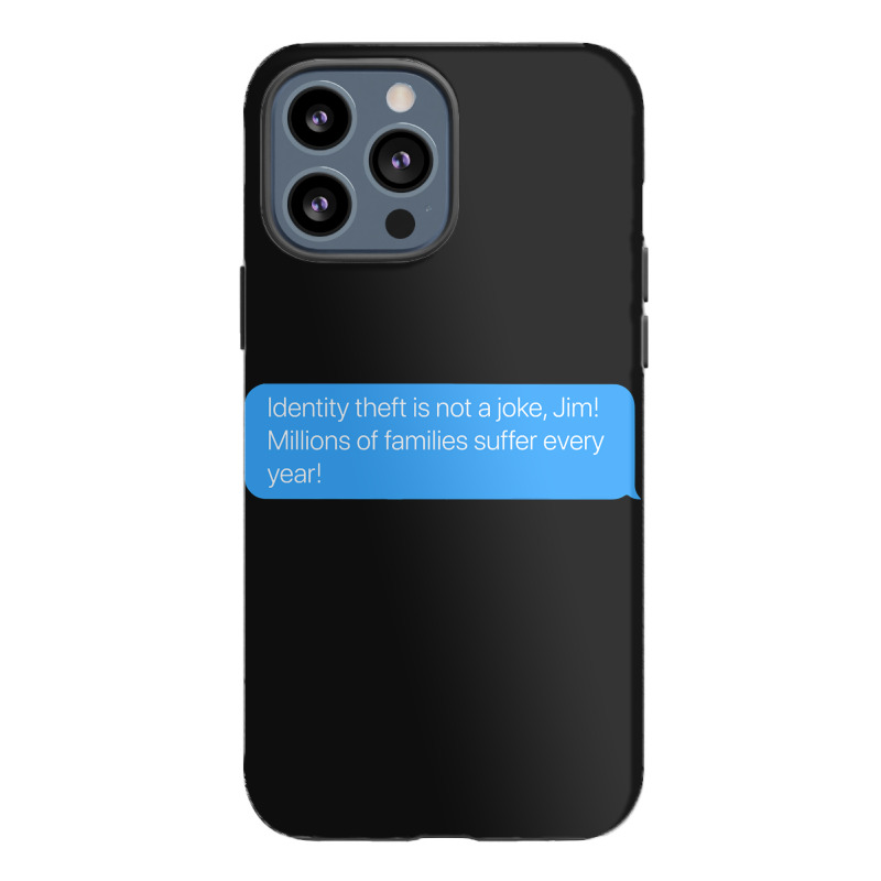 Identity Theft Is Not A Joke Iphone 13 Pro Max Case | Artistshot