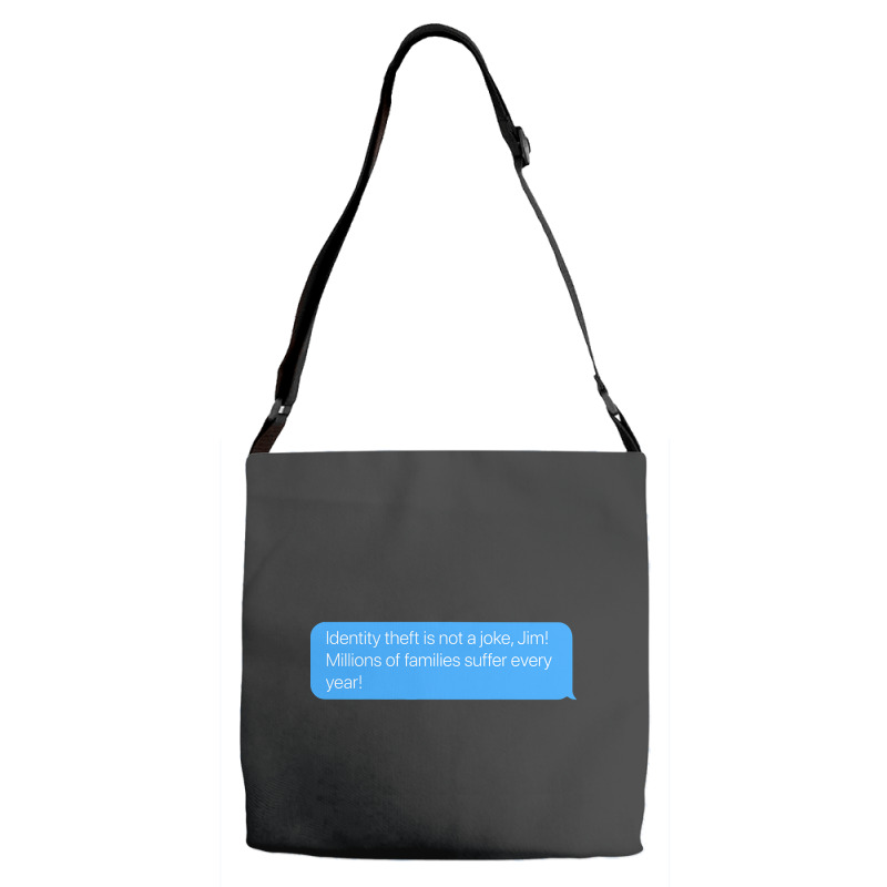 Identity Theft Is Not A Joke Adjustable Strap Totes | Artistshot