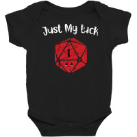 Tabletop Dungeons And Rpg Dragons Just My Luck Baby Bodysuit | Artistshot