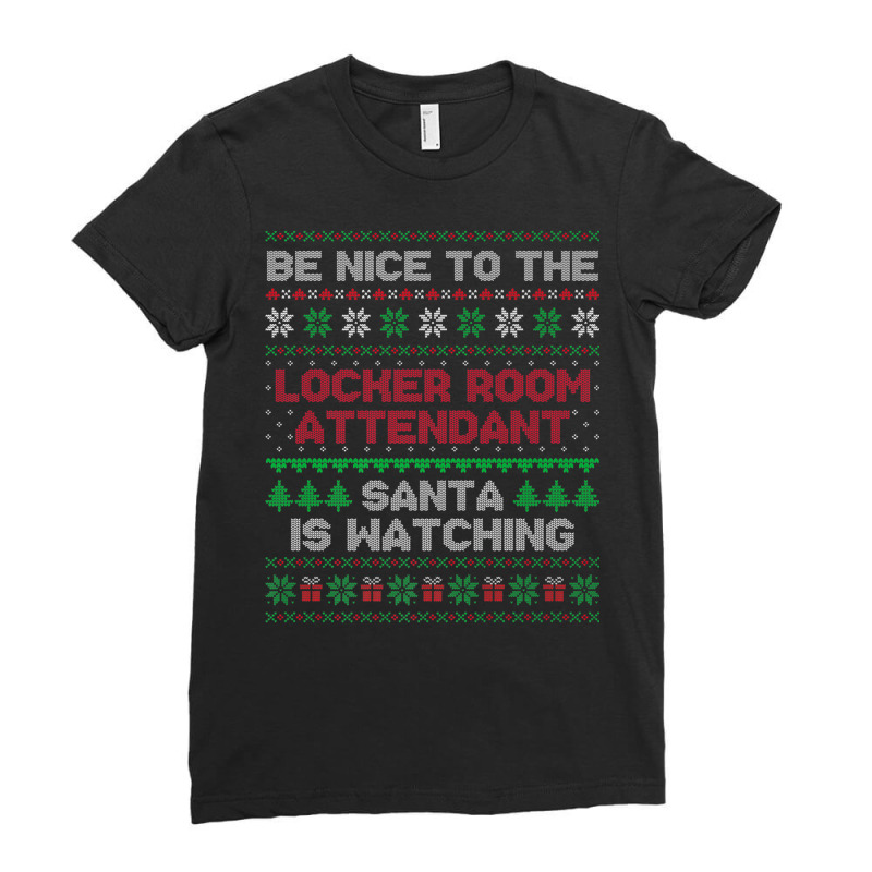 Locker Room Attendant Gift Locker Room Attendant Ugly Xmas Premium T S Ladies Fitted T-Shirt by cm-arts | Artistshot