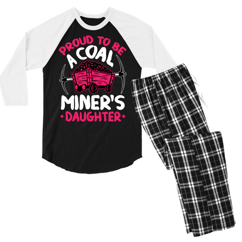 Proud To Be The Daughter Of A Coal Miner Coal Miner Girl Sweatshirt Men's 3/4 Sleeve Pajama Set by cm-arts | Artistshot