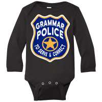 Grammar Police Badge   To Serve & Correct T Shirt Long Sleeve Baby Bodysuit | Artistshot