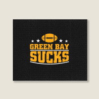 Green Bay Sucks Football Sarcastic Humor Landscape Canvas Print | Artistshot