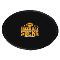 Green Bay Sucks Football Sarcastic Humor Oval Patch | Artistshot