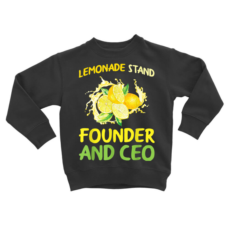 Lemonade Stand Founder And Ceo Lemon Juice Boss T Shirt Toddler Sweatshirt by cm-arts | Artistshot