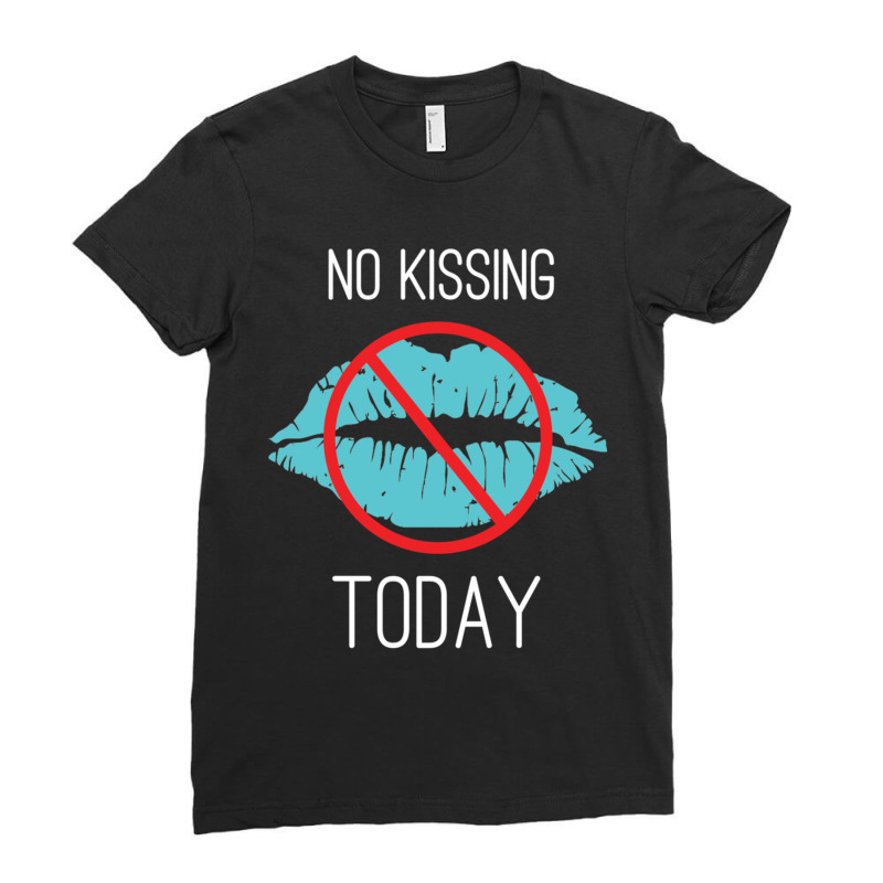 No Kissing Me Funny Pic Ladies Fitted T-Shirt by RILEYALLEN | Artistshot