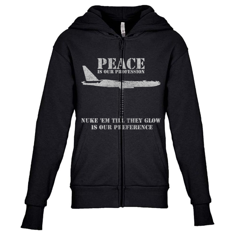 B52 Nuclear Bomber Plane Peace Is Our Profession Youth Zipper Hoodie by Kanmosrin52 | Artistshot