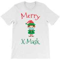 Merry X Mask Funny Christmas Social Distancing Elf Face Mask T Shirt T-shirt | Artistshot