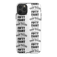 Not Everyone Looks This Good At Fifty Eight Iphone 11 Pro Max Case | Artistshot