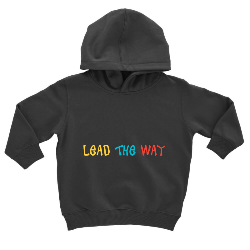 Lead The Way Toddler Hoodie | Artistshot