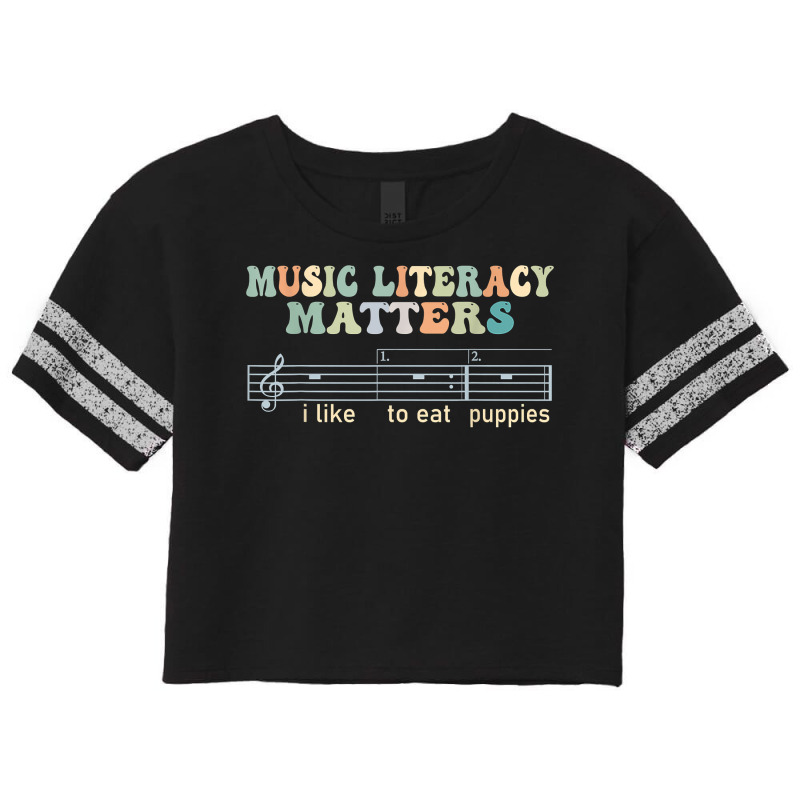 Music Literacy Matters I Like To Eat Puppies T Shirt Scorecard Crop Tee by goveteman | Artistshot