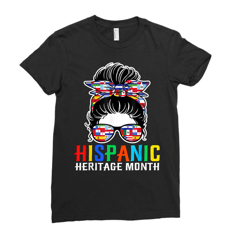 National Hispanic Heritage Month Latin Flags Messy Bun T Shirt Ladies Fitted T-Shirt by cm-arts | Artistshot