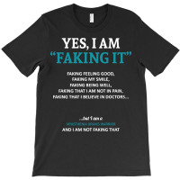 Myasthenia Gravis Awareness I Am Faking It - In This Family We Fight T T-shirt | Artistshot