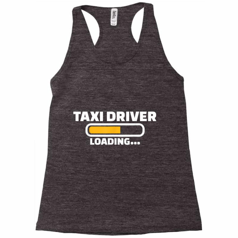 Taxi Driver Loading T Shirt Racerback Tank by cm-arts | Artistshot