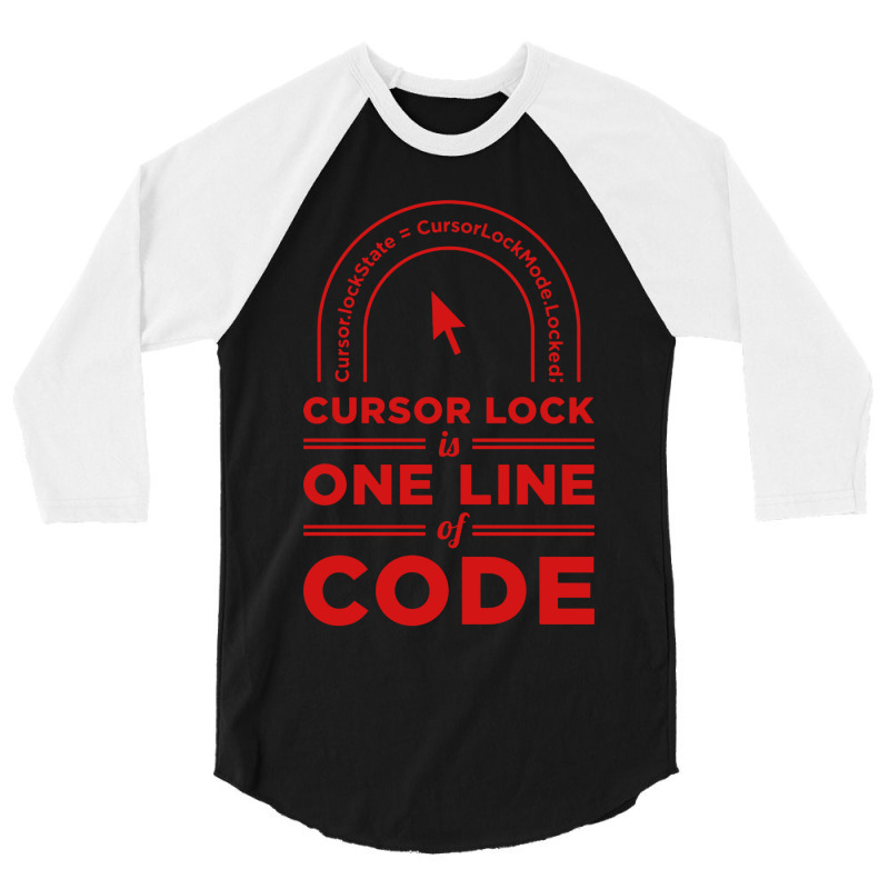 Cursor Lock Is One Line Of Code 3/4 Sleeve Shirt | Artistshot