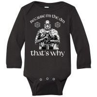 Womens Because I'm The Dm Dungeons Rpg Dice D20 Dragons Paladin V-neck Long Sleeve Baby Bodysuit | Artistshot