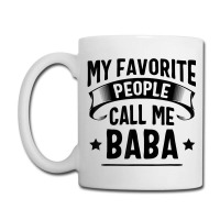 My Favorite People Call Me Baba Fathers Day T Shirt Coffee Mug | Artistshot