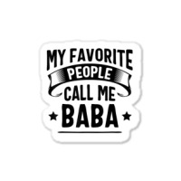 My Favorite People Call Me Baba Fathers Day T Shirt Sticker | Artistshot