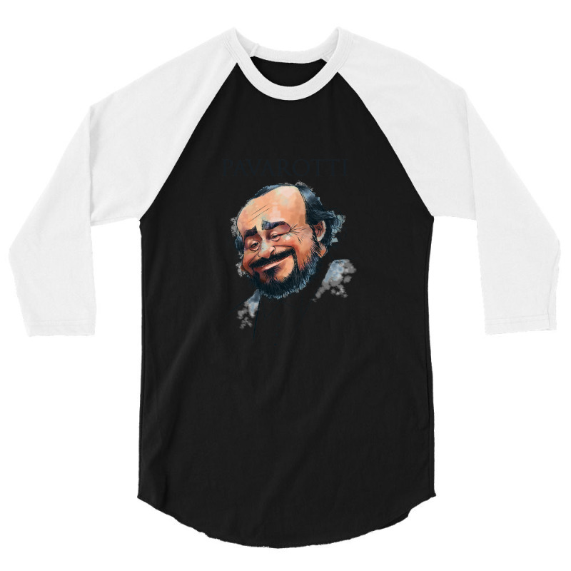 Opera Tenor Pavarotti 3/4 Sleeve Shirt | Artistshot