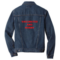 Vaccinated And Horny Tee Shirt For Vaccinated People And Horny Too Cla Men Denim Jacket | Artistshot