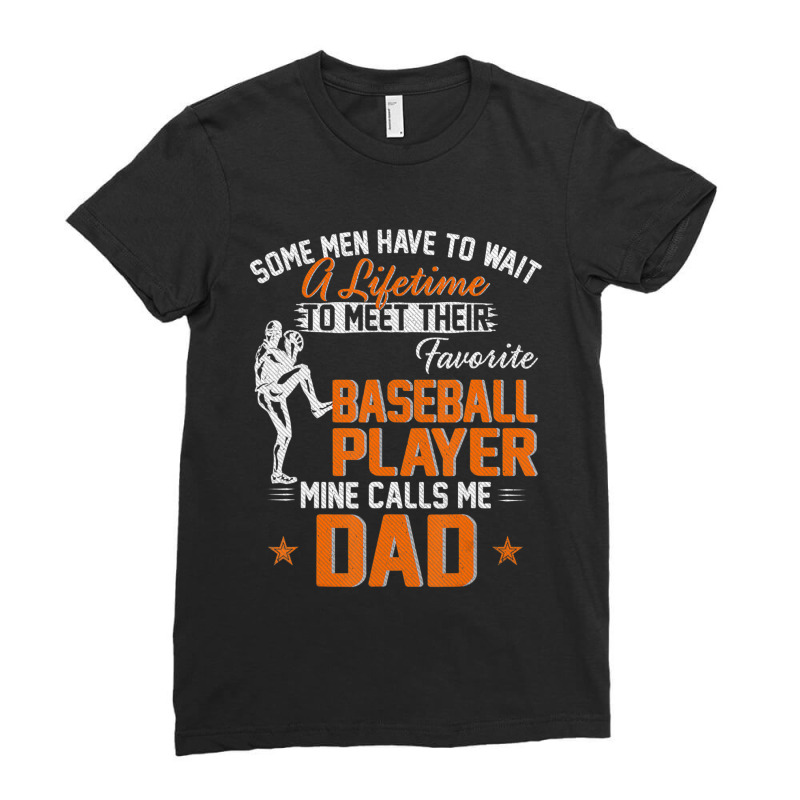 My Favorite Baseball Player Calls Me Dad Father's Day Ladies Fitted T-Shirt by Kemriban527 | Artistshot