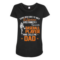 My Favorite Baseball Player Calls Me Dad Father's Day Maternity Scoop Neck T-shirt | Artistshot