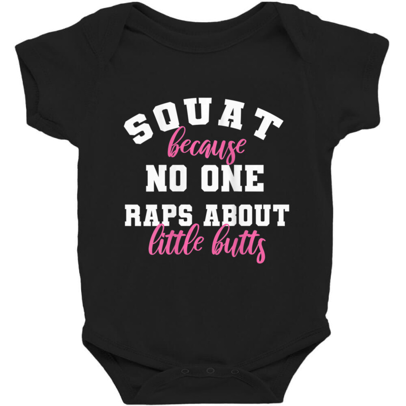 Womens Gym Fitness Squat No One Raps About Little Butts Baby Bodysuit by cm-arts | Artistshot