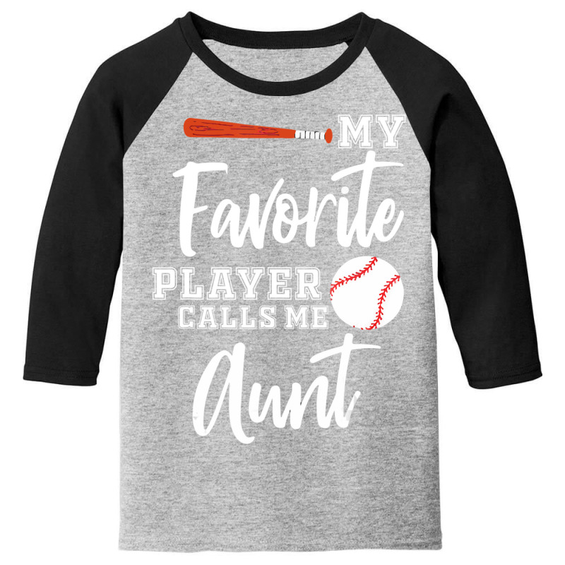 My Favorite Player Calls Me Aunt Baseball Aunt Youth 3/4 Sleeve by Kemriban527 | Artistshot