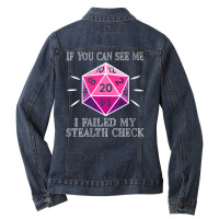 Womens D20 Rpg Gaming If You Can See Me I Failed My Stealth Check V-ne Ladies Denim Jacket | Artistshot