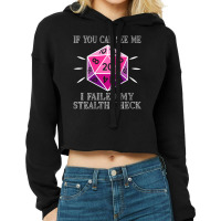 Womens D20 Rpg Gaming If You Can See Me I Failed My Stealth Check V-ne Cropped Hoodie | Artistshot